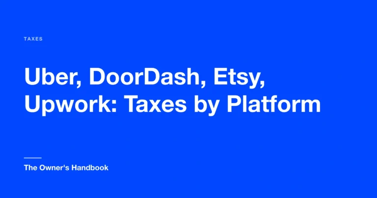Uber, DoorDash, Etsy, Upwork: Taxes by Platform