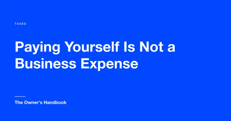 Paying Yourself Is Not a Business Expense