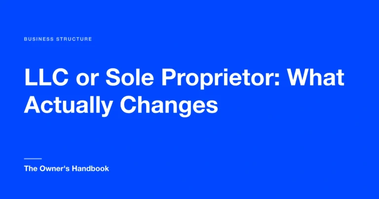 LLC or Sole Proprietor: What Actually Changes