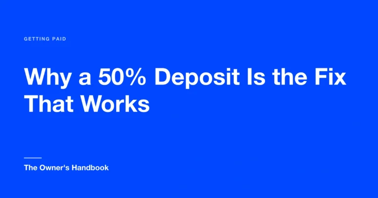 Why a 50% Deposit Is the Fix That Works