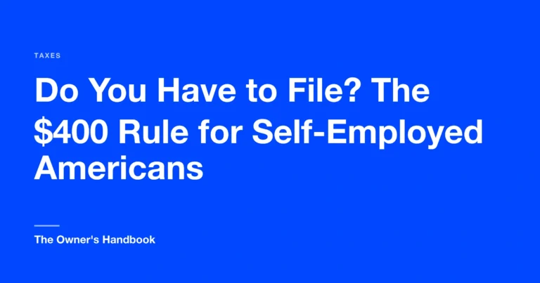 Do You Have to File? The $400 Rule for Self-Employed Americans
