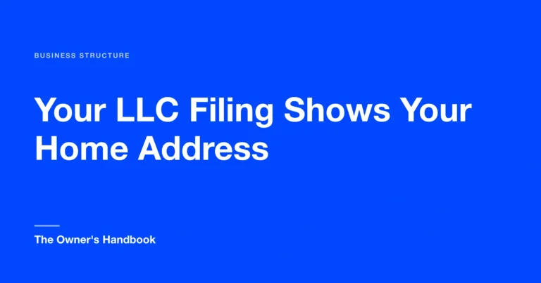 Your LLC Filing Shows Your Home Address. Three Ways Around It.