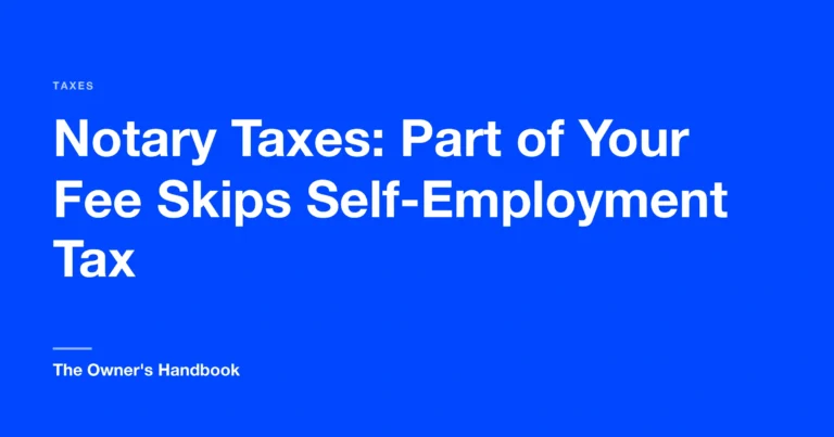 Notary Taxes: Part of Your Fee Skips Self-Employment Tax