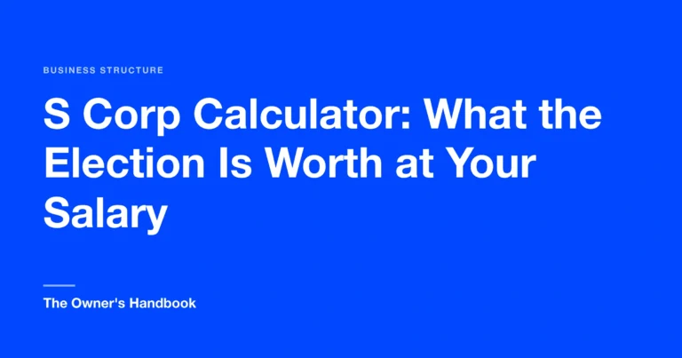 S Corp Calculator: What the Election Is Worth at Your Salary