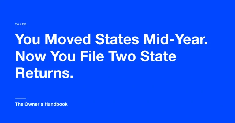 You Moved States Mid-Year. Now You File Two State Returns.