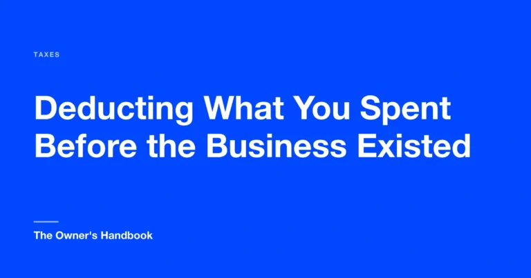 Deducting What You Spent Before the Business Existed